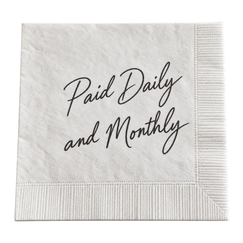Paid daily and monthly